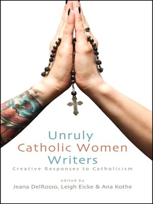 cover image of Unruly Catholic Women Writers